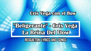 Beligerante  Cris Vega  La Reina Del Flow 🎶 Canción Oficial  Letra  canción 🎶🎶 [upl. by Gratiana]