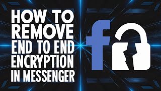 How to Remove End to End Encryption in Messenger 2024  Turn off End to End Encryption in Messenger [upl. by Zavras37]