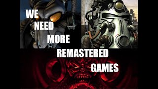 We Need More Remastered Games [upl. by Airdnna]