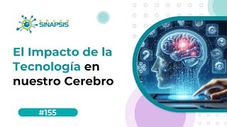 El Impacto de la Tecnología en nuestro Cerebro [upl. by Leunam]