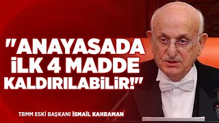 quotAnayasada İlk 4 Madde Kaldırılabilirquot quotYeni Anayasa Dindar Bir Anayasa Olmalıquot  İsmail Kahraman [upl. by Asilanna332]