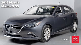 Take a Tour of the 2016 Mazda Mazda3 GS  Presented by Truro Toyota [upl. by Iosep]