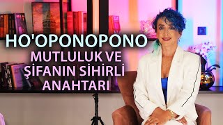 Hooponopono Mutluluk ve Şifanın Sihirli Anahtarı  Elif Lakshimi [upl. by Hartmann]