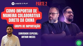 Como Importar da China em Grupo e Pagar Menos [upl. by Ydnys344]