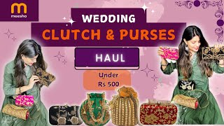 Meesho Purses amp Clutches Haul  Purses for Ethnicwear Dresses  Potli Bags  Women Partywear Purses [upl. by The]