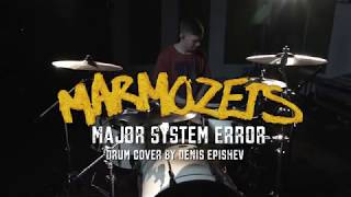 Marmozets  Major System Error Drum Cover by Denis Epishev [upl. by Thomajan]