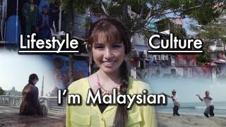 Im Malaysian  Lifestyle amp Culture [upl. by Anilac]