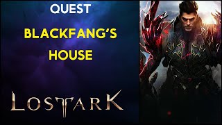 Blackfangs House  Quest  Lost Ark [upl. by Aitak183]