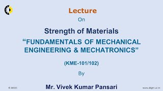 FUNDAMENTALS OF MECHANICAL ENGINEERING amp MECHATRONICS LECTURE 06 Strength of Materials By Mr Vi [upl. by Enyrehtac]