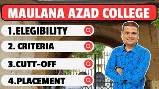 Maulana Azad College  2024 Admission Eligibility Cutt off  Courses  Fees  Placement [upl. by Vin402]