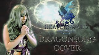 「Dragonsong 」 Final Fantasy XIV Heavensward Theme Cover [upl. by Thayer]