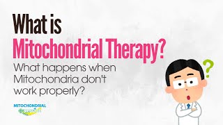 What is Mitochondrial Therapy What happens when Mitochondria dont work properly [upl. by Chelsey876]