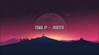 ISMA IP  JUUSTO LYRICS VIDEO [upl. by Raeann]