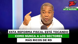 Esta reforma fiscal está tocando como nunca a los sectores más ricos de RD [upl. by Ibmab]