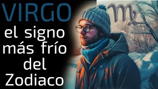 ES VIRGO EL SIGNO MAS FRÍO DEL ZODIACO VIRGO EL MEJOR [upl. by Jenelle]