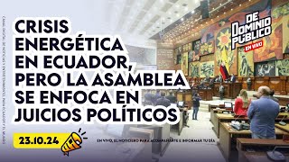 🔴 ENVIVO 🟣📰 CRISIS ENERGÉTICA EN ECUADOR PERO LA ASAMBLEA SE ENFOCA EN JUICIOS POLÍTICOS 📰🟣 [upl. by Nibbs139]