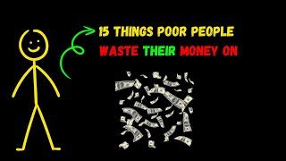 15 Things POOR People Waste Their MONEY On By Warren Buffett [upl. by Salvay587]