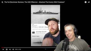 Navy Vet Reacts to Fat Electrician Reviews The USS OBannon  Attacked The Enemy With Potatoes [upl. by Asira]