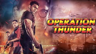 Operation Thunder हिंदी  Superhit Army Action Movie  New Release Hindi Dubbed Movie [upl. by Annaor628]