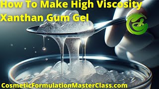 How to MAKE Thick HighViscosity XANTHAN GUM Gel for DIY Beauty Products 🌿💄 [upl. by Nolos]