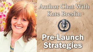 Pre Launch Strategies with Kate Breslin Promoting Your Book Before Release [upl. by Anilasor]