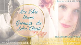 LIVE Heilstrom Meditation mit WiVViCA  Die Lehre Bruno Grönings  die Lehre Christi WH [upl. by Nallij]