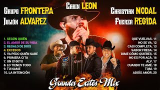 Carin Leon Grupo Frontera Julion Alvarez FuerzaRegida Christian Nodal Mix ✨ Musica de Banda 2024 [upl. by Wittie]