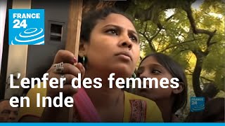 Lenfer des femmes en Inde I Reporters • FRANCE 24 [upl. by Nothsa]