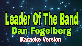 Leader Of The Band  Dan Fogelbergkaraoke version mix karaoke [upl. by Canica]