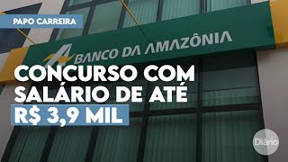 Concurso do Banco da Amazônia oferta 450 vagas e salário inicial de até R 39 mil [upl. by Moulton823]