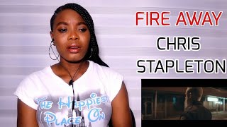 FIRST TIME HEARING Chris Stapleton  FIRE AWAY Reaction [upl. by Nemrak]