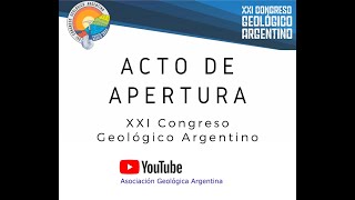 Apertura XXI Congreso Geológico Argentino 14 de marzo 2022 [upl. by Aihsa]