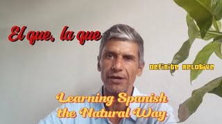 Learning Spanish the Natural Way Definite Relative Que [upl. by Bois]