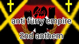 anti furry empire 2nd anthem [upl. by Nagaem]