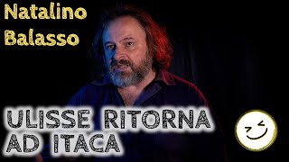 Ulisse torna ad Itaca  Natalino Balasso [upl. by Tadich]