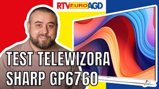 Test telewizora Sharp GP6760E – RTV EURO AGD [upl. by Aillicirp]