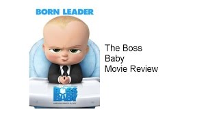 The Boss Baby Movie Review [upl. by Volnay]