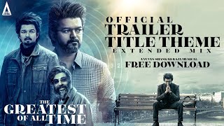 GOAT  Title BGM  FREE DOWNLOAD  Yuvan Shankar Raja  Thalapathy Vijay  Venkat Prabhu [upl. by Evangelist]