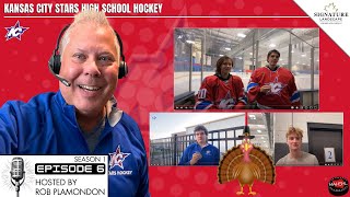 S1E6 Kansas City Stars High School Hockey Podcast [upl. by Idleman]