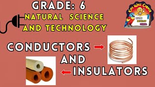 Conductors and Insulators for Grade 6 Natural Science and Technology  Basic Concepts [upl. by Hanson]