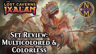 Lost Caverns of Ixalan Set Review Multicolored amp Colorless  Magic the Gathering [upl. by Princess]