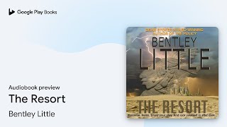 The Resort by Bentley Little · Audiobook preview [upl. by Leynwad374]