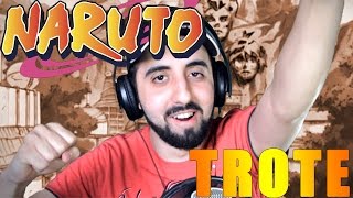 TROTE  NARUTO ACABOU O QUE EU FAÇO [upl. by Vitek]