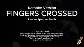 Lauren Spencer Smith  Fingers Crossed Karaoke Version [upl. by Fuller177]