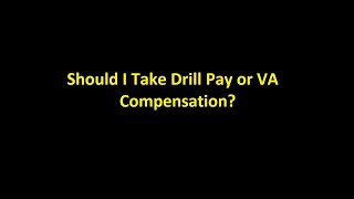 Episode 0026  Should I Take Drill Pay or VA Compensation [upl. by Aimehs]