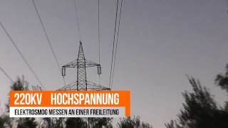 220kV Hochspannungsleitung Elektrosmog messen [upl. by Yojal441]