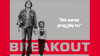 Breakout  Oni zaraz przyjdą tu Official Audio [upl. by Jaclyn]