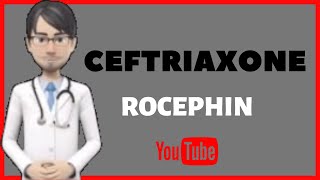 💊CEFTRIAXONE ROCEPHIN Side effects mechanism of action dosage What is Ceftriaxone used for [upl. by Machutte]