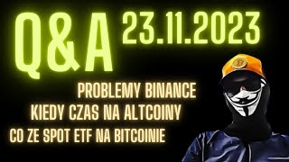 Kryptowalutowe QampA 24112023 co dalej z ceną BTC po problemach binance [upl. by Harlin]