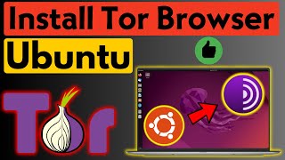 How to Install Tor Browser in Ubuntu  How to Install Tor Browser in Ubuntu Using Terminal [upl. by Elocyn135]